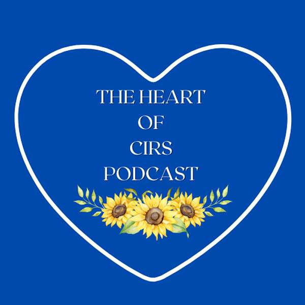 The Heart of CIRS Podcast Artwork Image