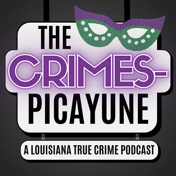The Crimes-Picayune Podcast Artwork Image