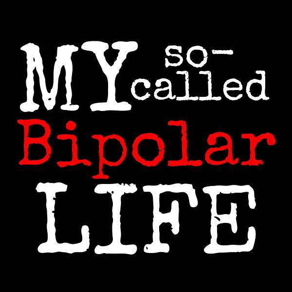 My So-Called Bipolar Life Podcast Artwork Image