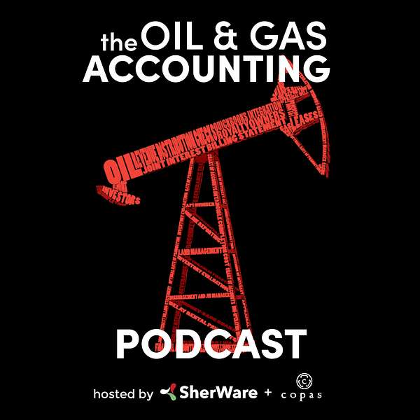 The Oil & Gas Accounting Podcast Podcast Artwork Image