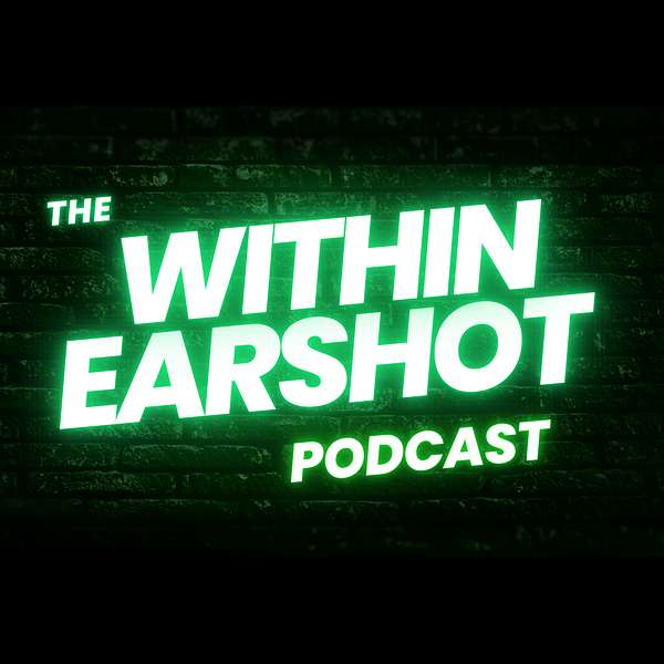 The Within Earshot Podcast Podcast Artwork Image