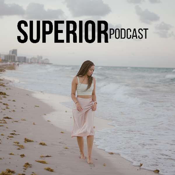 Superior Podcast Podcast Artwork Image