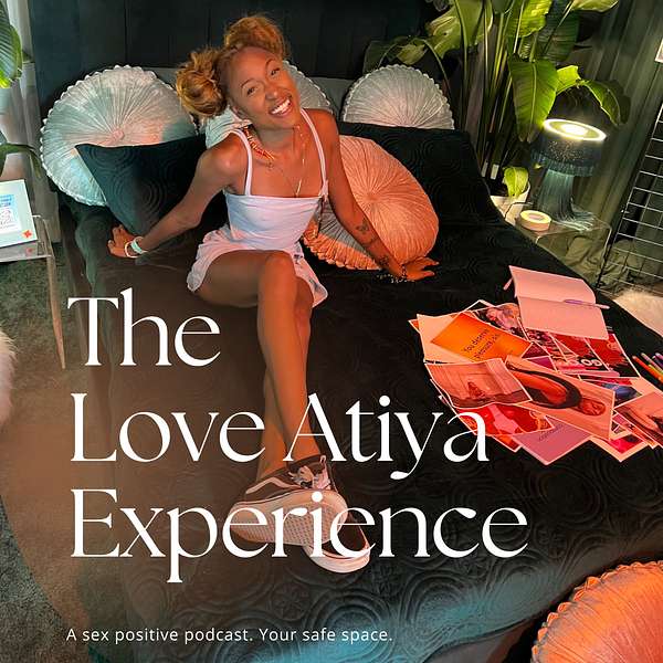 The Love Atiya Experience Podcast Artwork Image