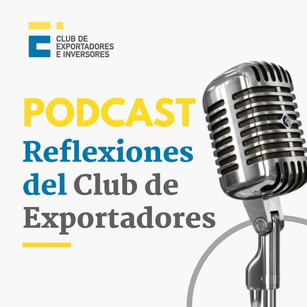 Reflexiones del Club de Exportadores Podcast Artwork Image