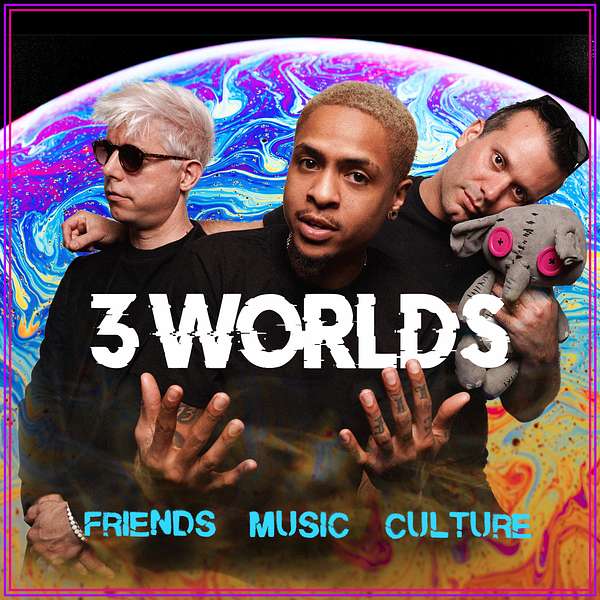 3 Worlds: Friends, Music, Culture by PLVNK Podcast Artwork Image