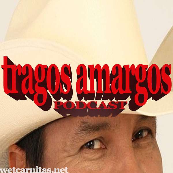Tragos Amargos Podcast  Podcast Artwork Image