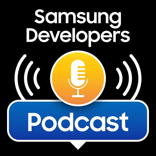 Samsung Developers Podcast Podcast Artwork Image