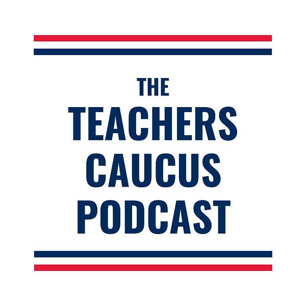 The Teachers Caucus Podcast Podcast Artwork Image