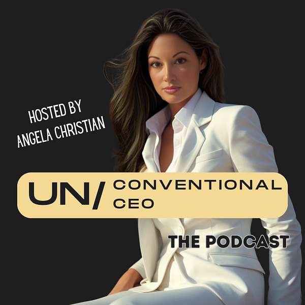 THE UN/CONVENTIONAL CEO Podcast Artwork Image