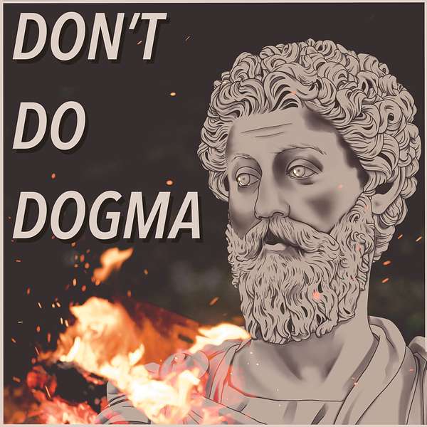Don’t Do Dogma Podcast Artwork Image