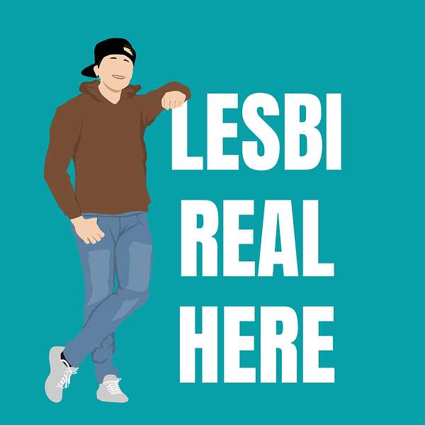 Lesbi Real Here Podcast Artwork Image