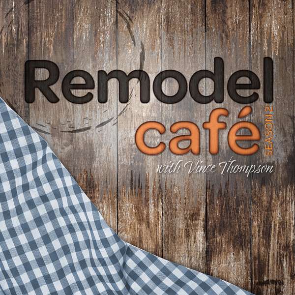 Remodel Cafe Podcast Artwork Image