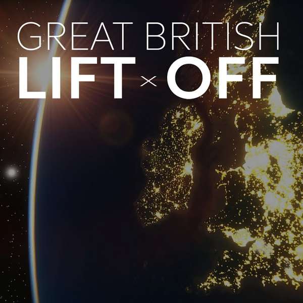 Great British Lift Off Podcast Artwork Image