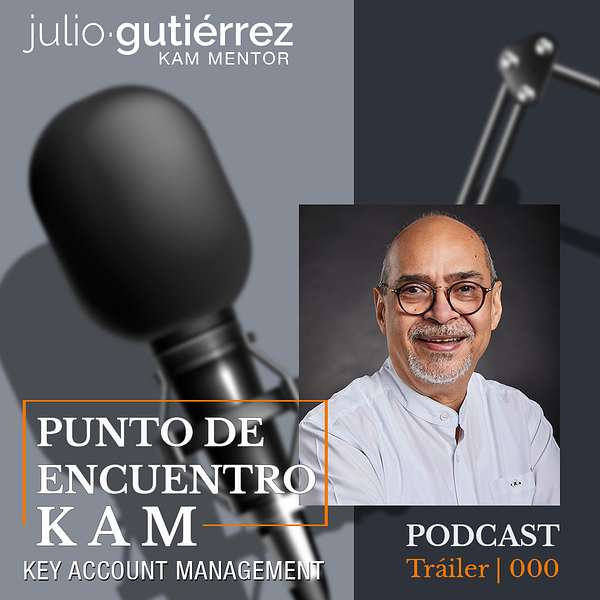Punto de Encuentro KAM con Julio Gutierrez Podcast Artwork Image