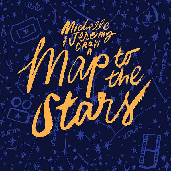 Michelle & Jeremy Draw a Map to the Stars Podcast Artwork Image