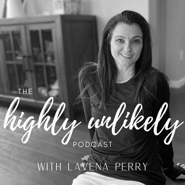 Artwork for The Highly Unlikely Podcast with Lavena Perry