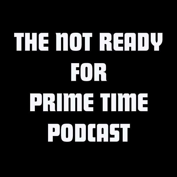The Not Ready for Prime Time Podcast: The Early Years of SNL Podcast Artwork Image