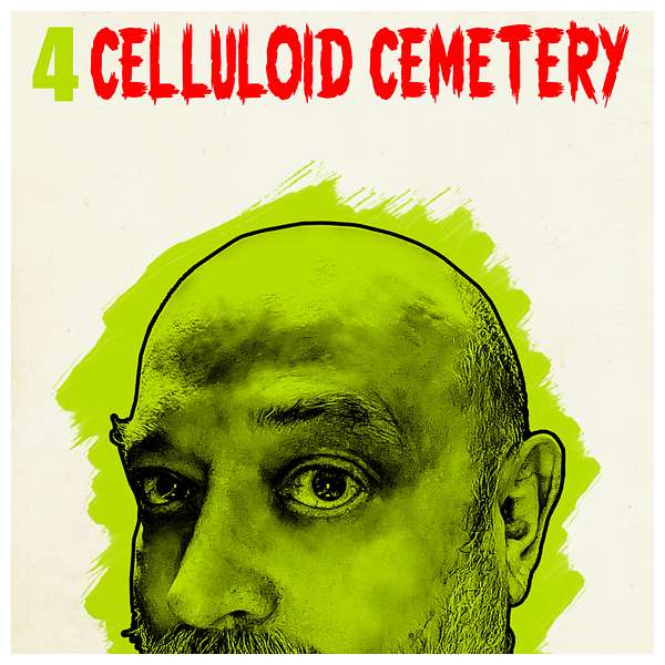 CELLULOID CEMETERY Podcast Artwork Image