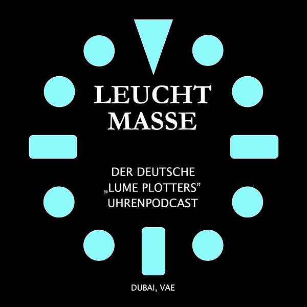 LeuchtMasse Uhrenpodcast - Deutsche Version der LumePlotters Podcast Artwork Image