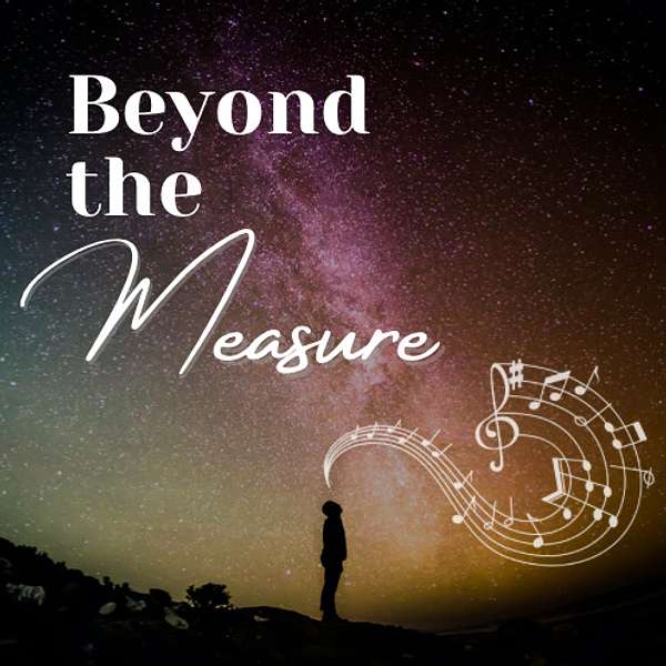 Beyond the Measure: A Podcast for Music Educators Podcast Artwork Image