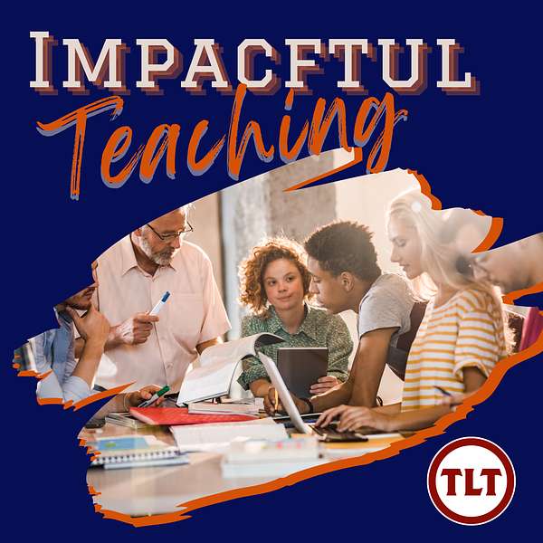 Impactful Teaching Podcast Artwork Image