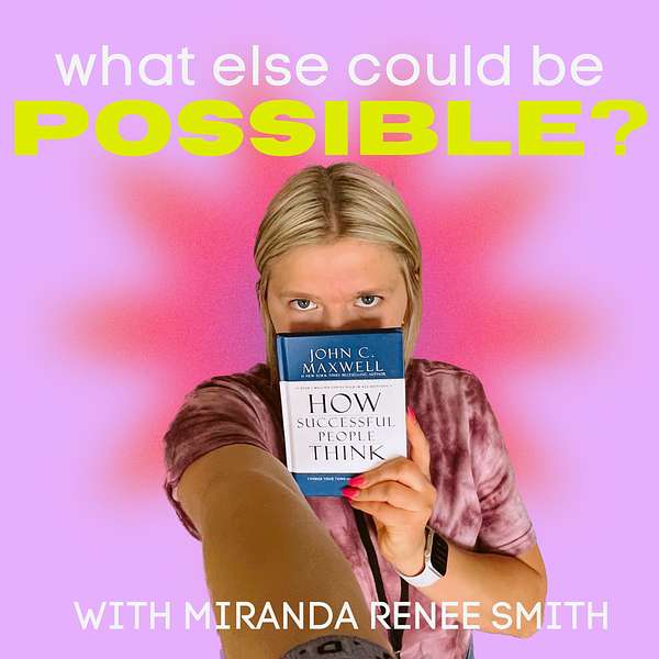 What Else Could Be Possible? Podcast Artwork Image