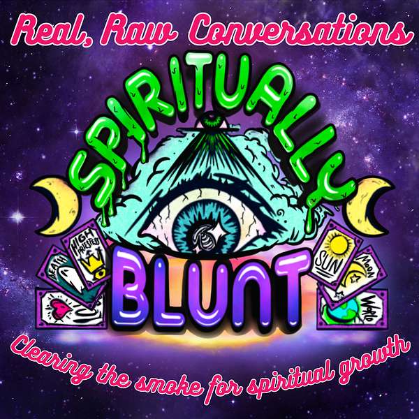 Spiritually Blunt Podcast Artwork Image