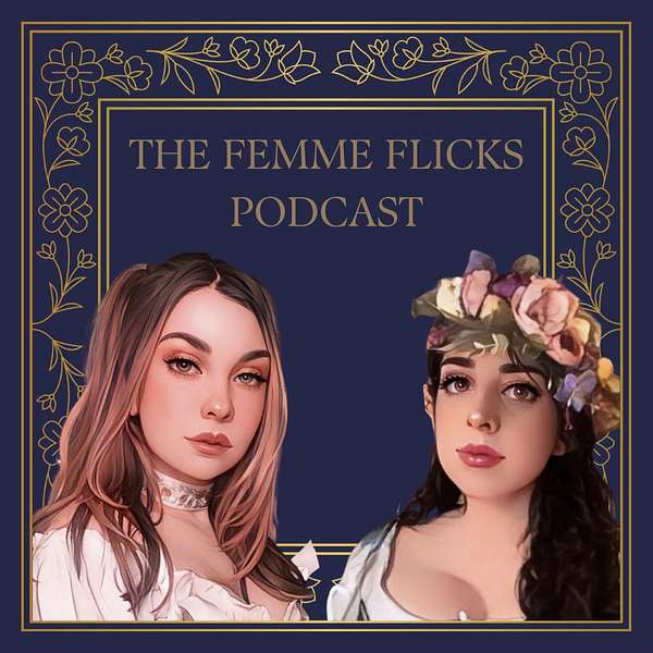 The Femme Flicks Podcast Podcast Artwork Image