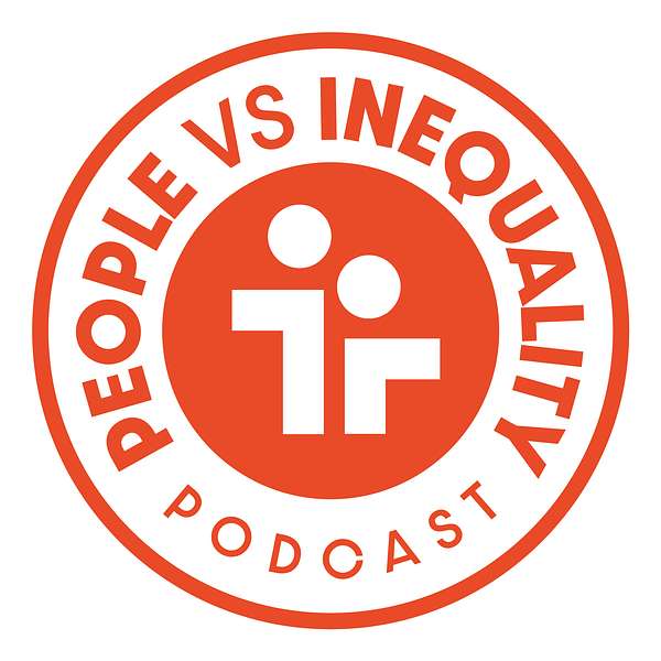 People vs Inequality Podcast Podcast Artwork Image