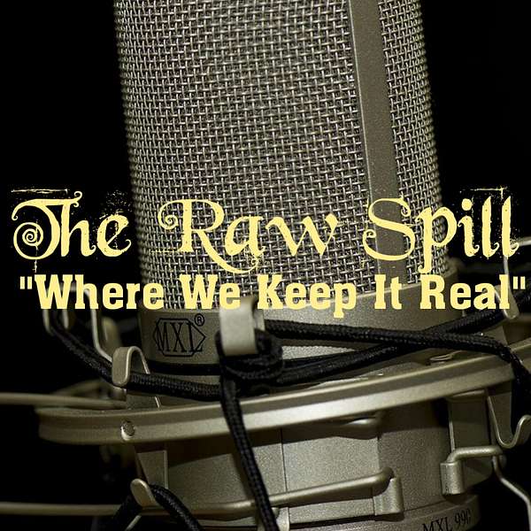 The Raw Spill Podcast Artwork Image