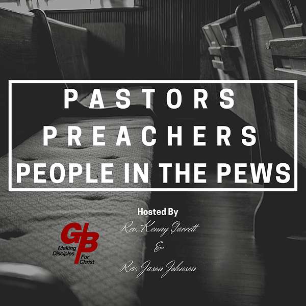 Pastors, Preachers, and People in the Pews Podcast Artwork Image