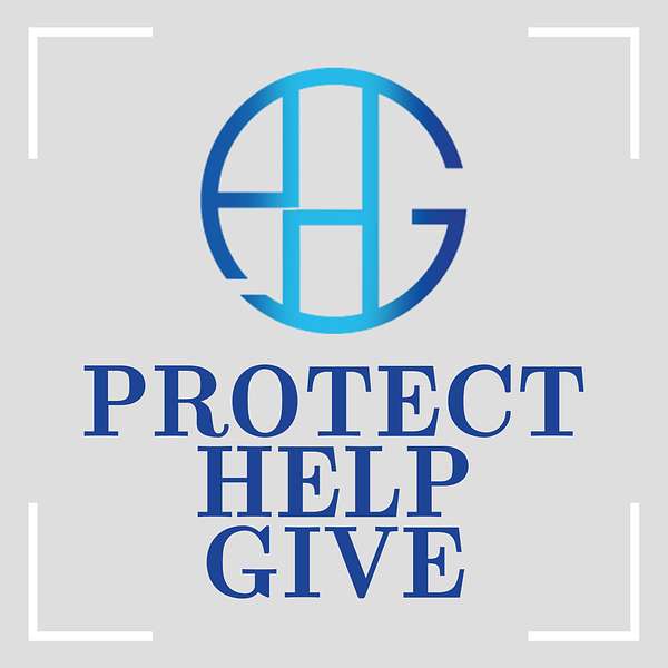 Protect Help Give Podcast Podcast Artwork Image