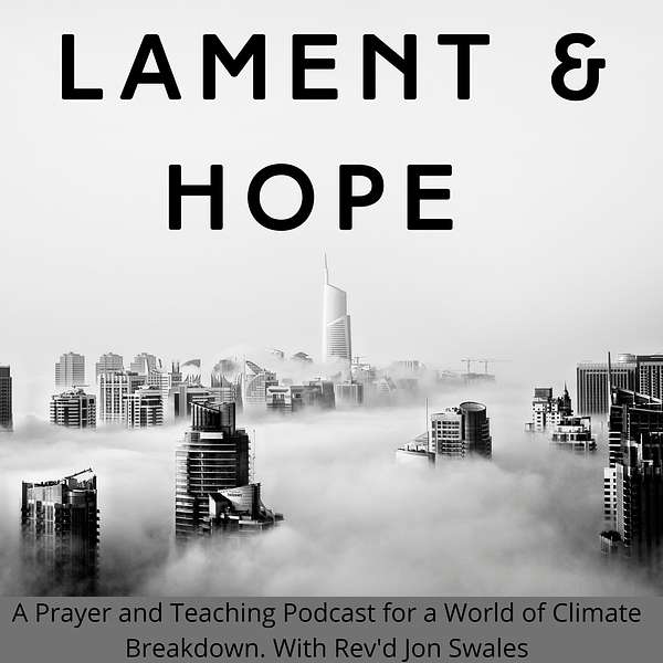 Lament & Hope: Prayers & Teaching for Justice and Peace Podcast Artwork Image