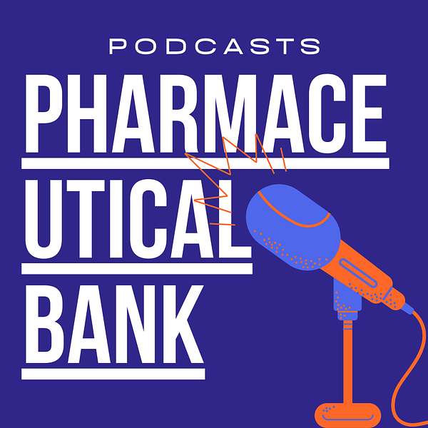 Pharmaceutical Bank Podcast Podcast Artwork Image