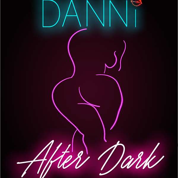 Danni After Dark Podcast Artwork Image