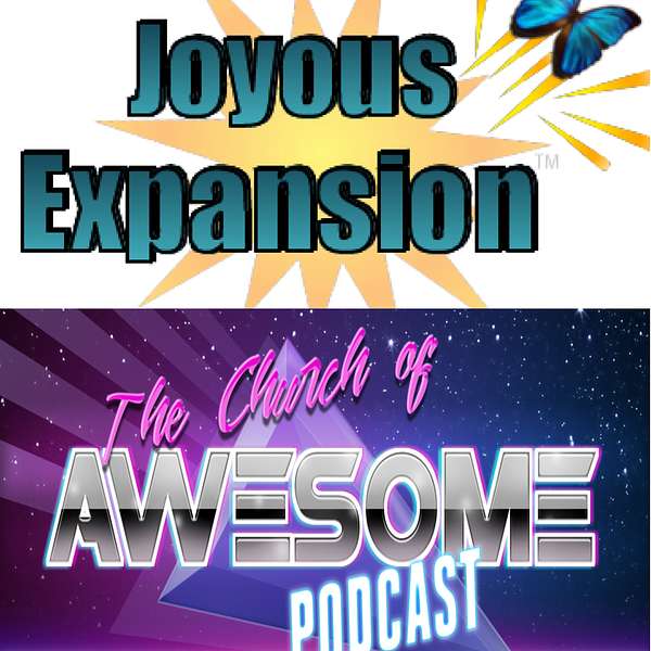 Joyous Expansion/Church of Awesome Podcast Artwork Image