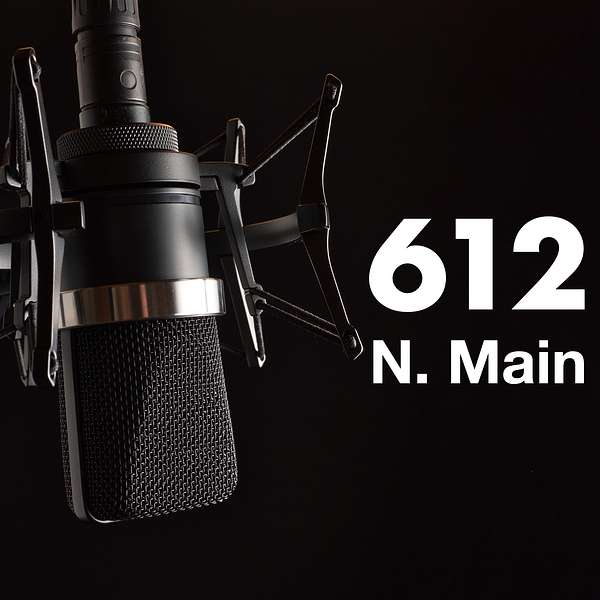 612 N. Main Podcast Artwork Image