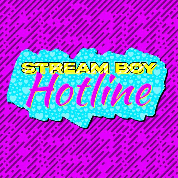 Stream Boy Hotline Podcast Artwork Image