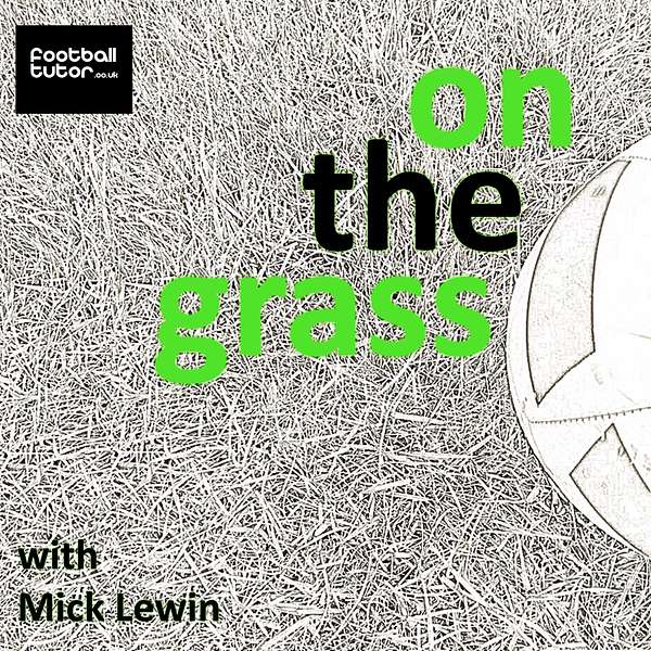 On The Grass Podcast Artwork Image