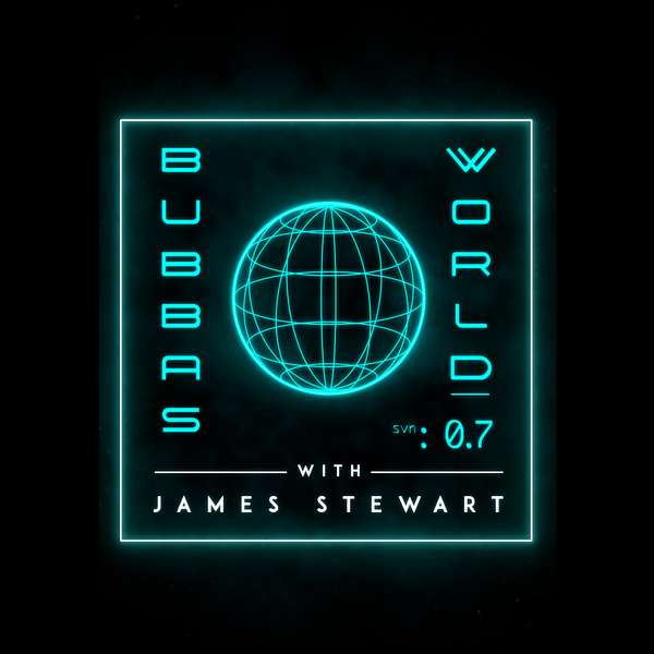 Bubba's World W/ James Stewart  Podcast Artwork Image