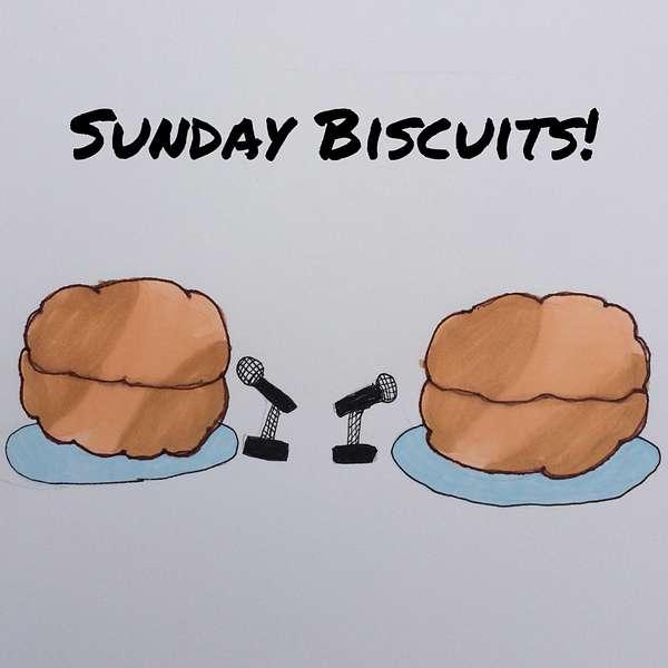 Sunday Biscuits Podcast Artwork Image