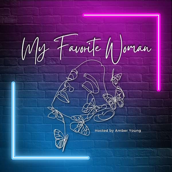 My Favorite Woman Podcast Artwork Image