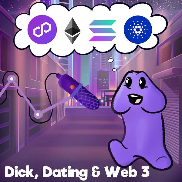 Dick Dating & Web 3 Podcast Artwork Image