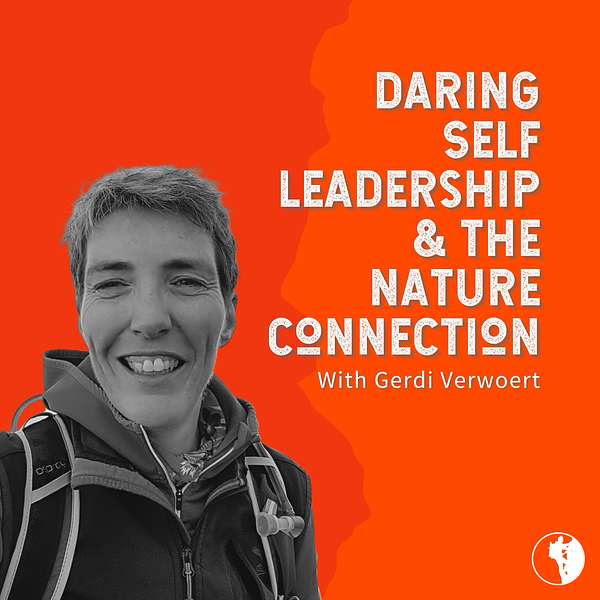 Daring Self-Leadership & The Nature Connection Podcast Artwork Image