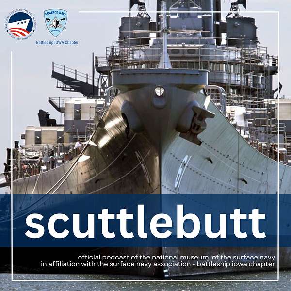Scuttlebutt: Official Podcast of the National Museum of the Surface Navy Podcast Artwork Image