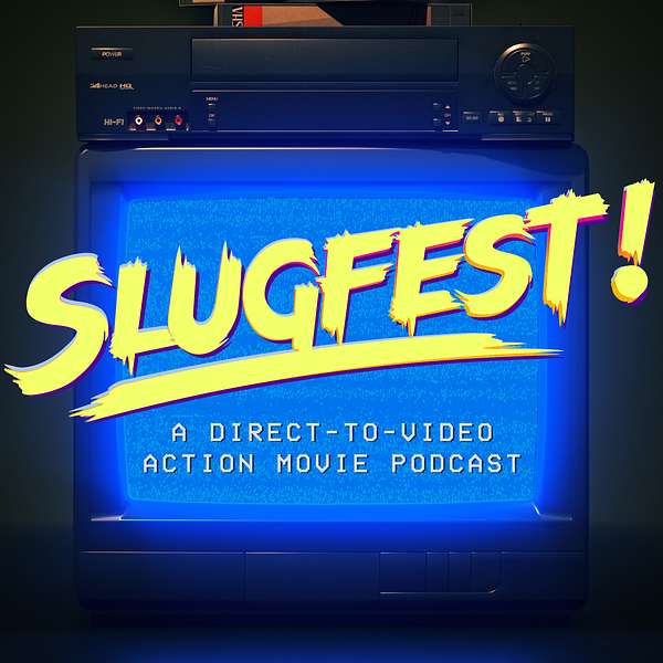 SLUGFEST - VOD Action Movies Podcast Artwork Image