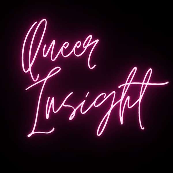 Queer Insight Podcast Artwork Image