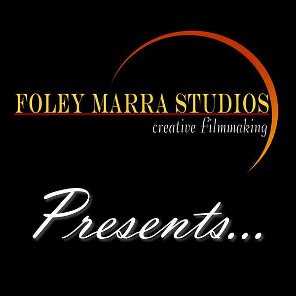 Foley Marra Studios Presents Podcast Artwork Image