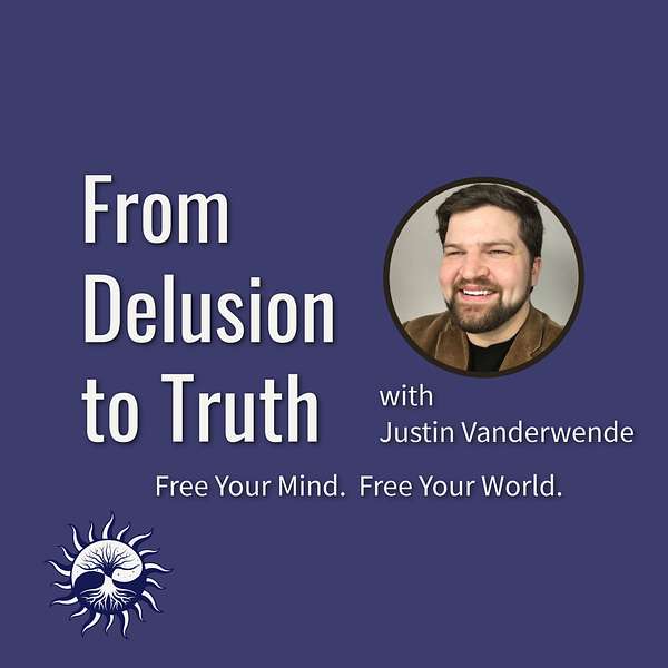From Delusion to Truth Podcast Artwork Image