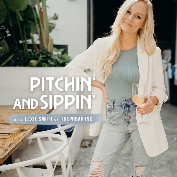 Pitchin' and Sippin' with Lexie Smith Podcast Artwork Image